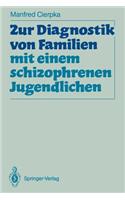 Zur Diagnostik Von Familien Mit Einem Schizophrenen Jugendlichen