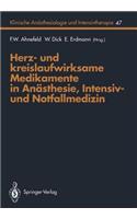 Herz- Und Kreislaufwirksame Medikamente in Anästhesie, Intensiv- Und Notfallmedizin