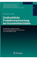 Strafrechtliche Produktverantwortung Bei Arzneimittelschäden