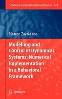 Modelling and Control of Dynamical Systems: Numerical Implementation in a Behavioral Framework