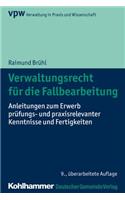 Verwaltungsrecht Fur Die Fallbearbeitung