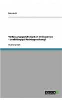 Verfassungsgerichtsbarkeit in Slowenien - Unabhängige Rechtssprechung?