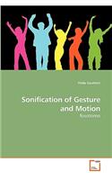 Sonification of Gesture and Motion