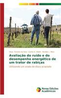 Avaliação do ruído e do desempenho energético de um trator de rabiças