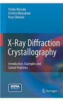 X-Ray Diffraction Crystallography: Introduction, Examples and Solved Problems