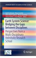 Earth System Science: Bridging the Gaps Between Disciplines