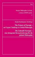 The Future of Europe - An Urgent Challenge to Global Philosophy