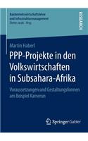 Ppp-Projekte in Den Volkswirtschaften in Subsahara-Afrika: Voraussetzungen Und Gestaltungsformen Am Beispiel Kamerun