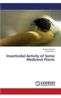Insecticidal Activity of Some Medicinal Plants