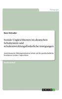 Soziale Ungleichheiten im deutschen Schulsystem und schulentwicklungsförderliche Anregungen