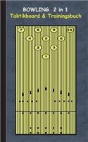 Bowling 2 in 1 Taktikboard und Trainingsbuch: Taktikbuch für Trainer, Spielstrategie, Training, Gewinnstrategie, Bowlingbahn, Wurftechnik, Spiel, Spieler, Übungen, Sportverein, Spielzüge, Traine(German)
