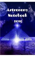 Astronomy Notebook 2019: Astronomy Journaling Notepad For College Students - The Science Of Astro Physics - 6x9, 120 Lined College Ruled Pages - Lab Notebook For Planetary S