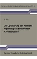 Die Optimierung Der Kontrolle Regelmäßig Wiederkehrender Arbeitsprozesse