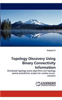 Topology Discovery Using Binary Connectivity Information