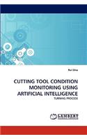 Cutting Tool Condition Monitoring Using Artificial Intelligence