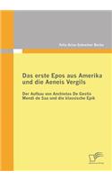 Das erste Epos aus Amerika und die Aeneis Vergils