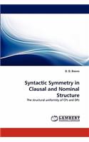 Syntactic Symmetry in Clausal and Nominal Structure