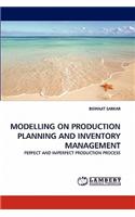 Modelling on Production Planning and Inventory Management