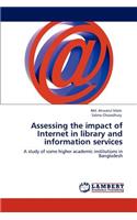 Assessing the Impact of Internet in Library and Information Services