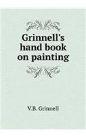 Grinnell's Hand Book on Painting