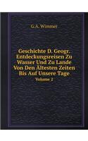 Geschichte D. Geogr. Entdeckungsreisen Zu Wasser Und Zu Lande Von Den Ältesten Zeiten Bis Auf Unsere Tage Volume 2