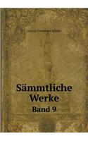 Sämmtliche Werke Band 9: (German)