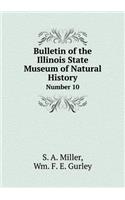 Bulletin of the Illinois State Museum of Natural History Number 10