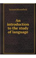 An Introduction to the Study of Language