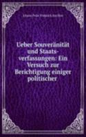 Ueber Souveranitat und Staats-verfassungen