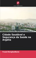 Cidade Saudável e Segurança da Saúde na Argélia