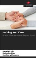 Helping You Care