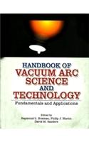 Handbook of Vacuum Arc Science & Technology