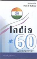 India at 60: A Rediscovery