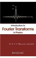 Introduction to Fourier Transforms in Physics India Edition