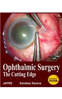 Ophthalmic Surgery the Cutting Edge