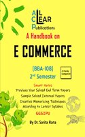A Handbook on E Commerce BBA 2nd Semester BBA 108 GGSIPU IPU IP University All Clear