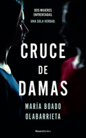 Cruce de damas/ Crossing of Two Women