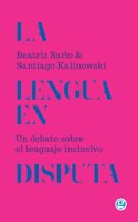 La lengua en disputa: Un debate sobre el lenguaje inclusivo