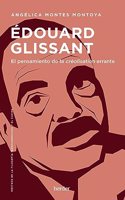 Edouard Glissant: El pensamiento de la creolisation errante