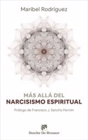 Mas alla del narcisismo espiritual
