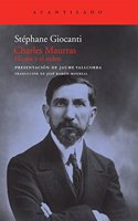 Charles Maurras: El Caos Y El Orden / Chaos and Order