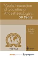World Federation of Societies of Anaesthesiologists 50 Years
