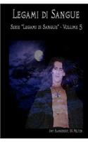 Legami di Sangue (Legami di Sangue - Volume 5)