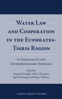 Water Law and Cooperation in the Euphrates-Tigris Region