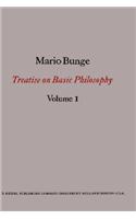 Treatise on Basic Philosophy: Volume 1