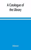 A Catalogue of the Library, Belonging to the society of Antiquaries Newcastle-upon-tyne of inclusive of the manuscripts, drawings, prints, and maps