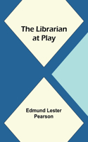Librarian at Play