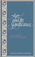 Art and its Significance: An Anthology of Aesthetic Theory, Third Edition | Edited by Stephen David Ross | 3rd edition
