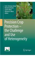 Precision Crop Protection - The Challenge and Use of Heterogeneity