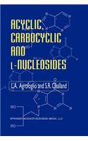 Acyclic, Carbocyclic and L-Nucleosides